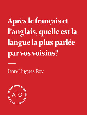 cover image of Après le français et l'anglais, quelle est la langue la plus parlée par vos voisins?